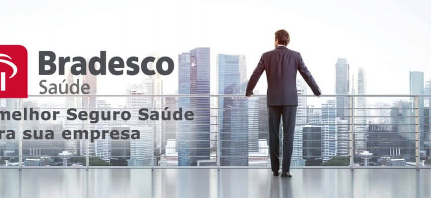 Plano de Saúde Bradesco Empresarial | Valor de Planos de Saúde